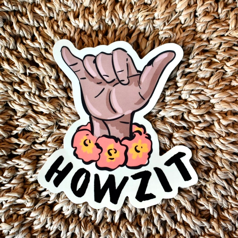 Howzit Sticker
